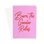 Burn The Gender Roles Greetings Card