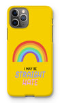 I May Be Straight But I Don't Hate LGBTQ Phone Case