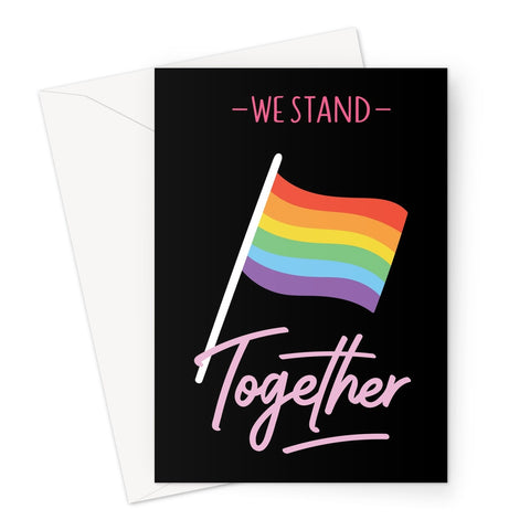 We Stand Together LGBTQ Pride Flag Black Greeting Card