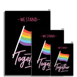 We Stand Together LGBTQ Pride Flag Black Fine Art Print