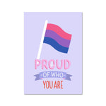 Be Proud of Who You Are Bisexual Pride Flag Fine Art Print