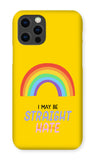 I May Be Straight But I Don't Hate LGBTQ Premium iPhone Snap Case