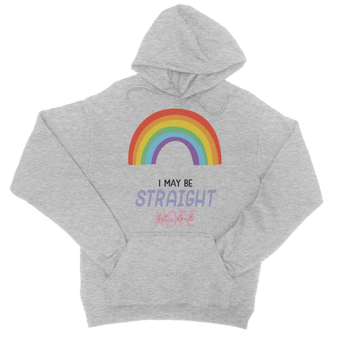 I May Be Straight But I Don't Hate LGBTQ Rainbow College Hoodie