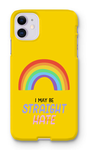 I May Be Straight But I Don't Hate LGBTQ Phone Case